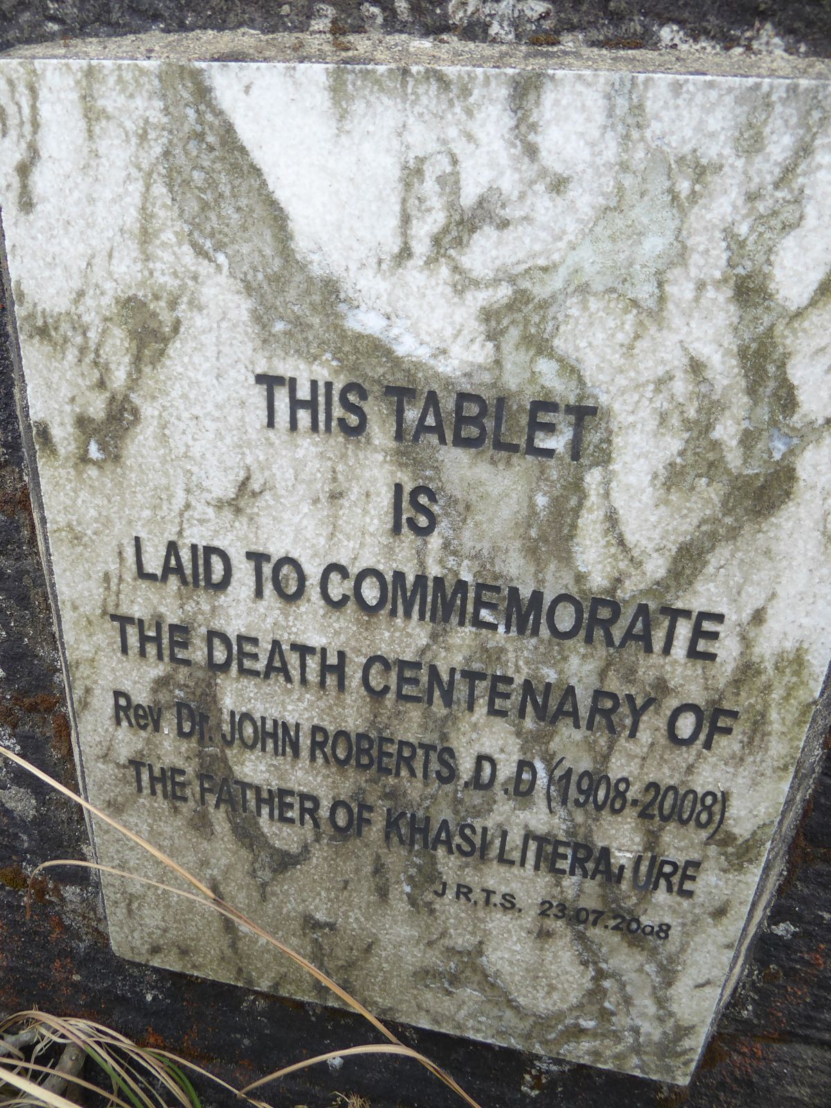 A newer memorial has been added. The last line alludes to the fact that Roberts translated the Bible into Khasi.