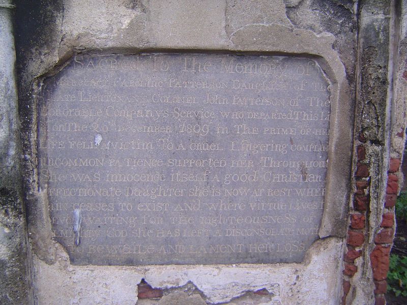 Caroline Patterson, "who departed this life on the 16th December 1809. In the prime of her life \she fell victim to a cruel lingering compla