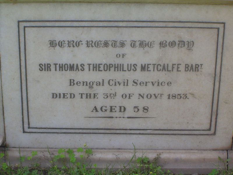 Metcalfe had been the East India Company's ambassador to the court of the last Mughal emperor. He had sufficiently annoyed one of the Mughal