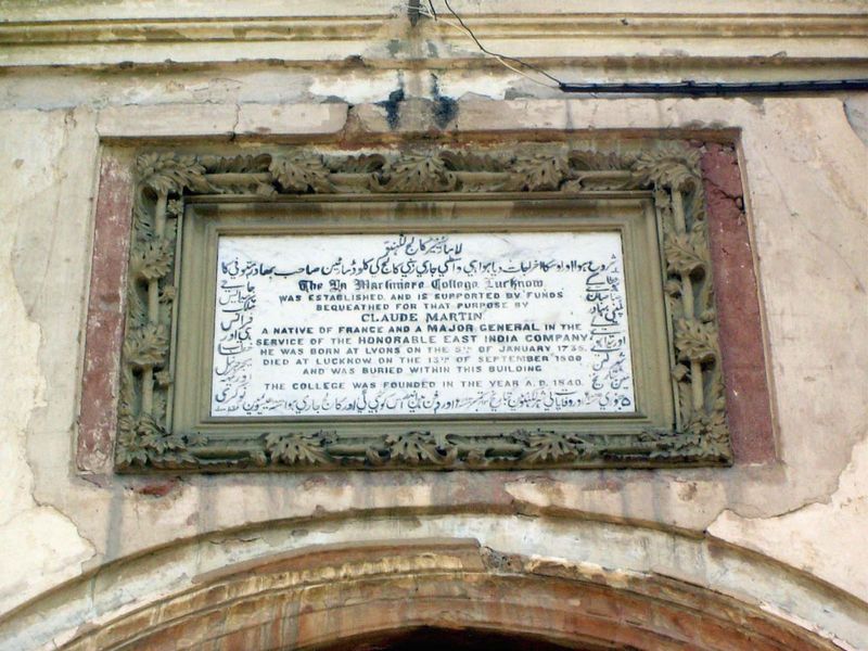 A plaque explains the school's establishment in 1840. Martin despised Asaf-ud-Daula but served him loyally. Having built a mansion, Martin s