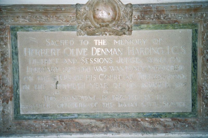 A memorial to Herbert Harding, a judge "who on February 22nd 1916 was wantonly murdered on the steps of his courthouse at Trichinopoly... in
