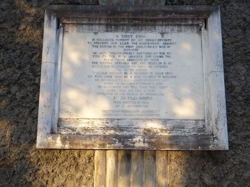 U Tirot Sing was a Khasi chief who conducted a guerrilla war against the British. Betrayed in 1833, he was exiled to Dhaka. He died there tw